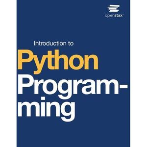 Introduction to Python Programming -- Open Stax